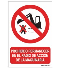 Producto señal prohibido permanecer en el radio de acción de la maquinaria